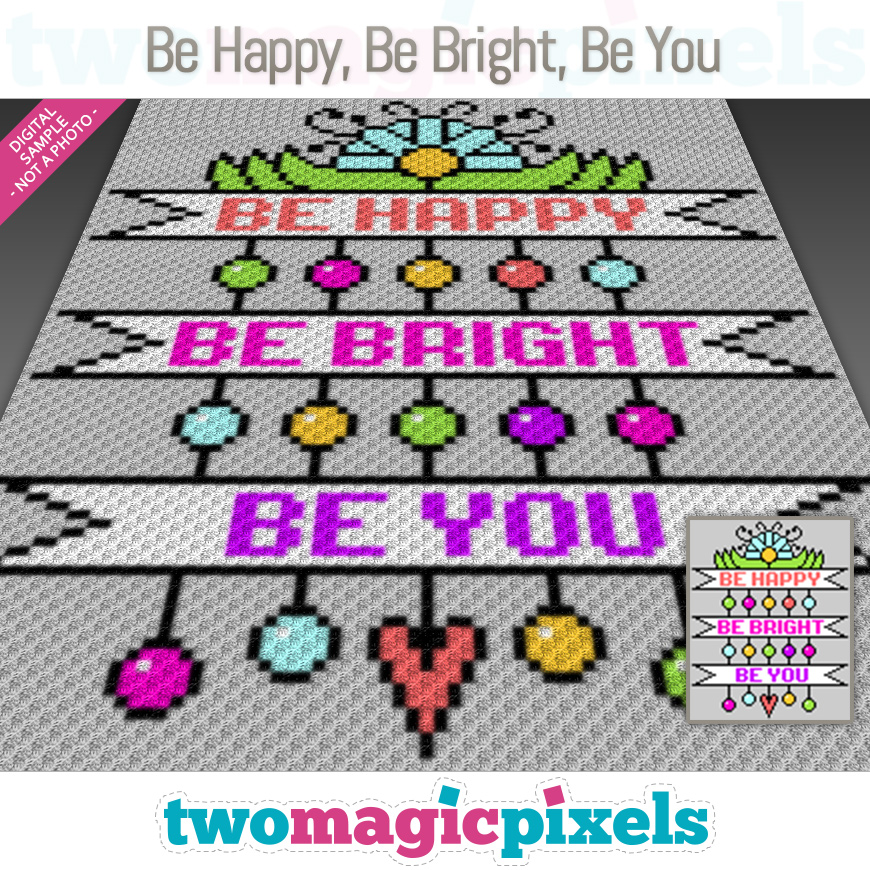 Be Happy, Be Bright, Be You by Two Magic Pixels
