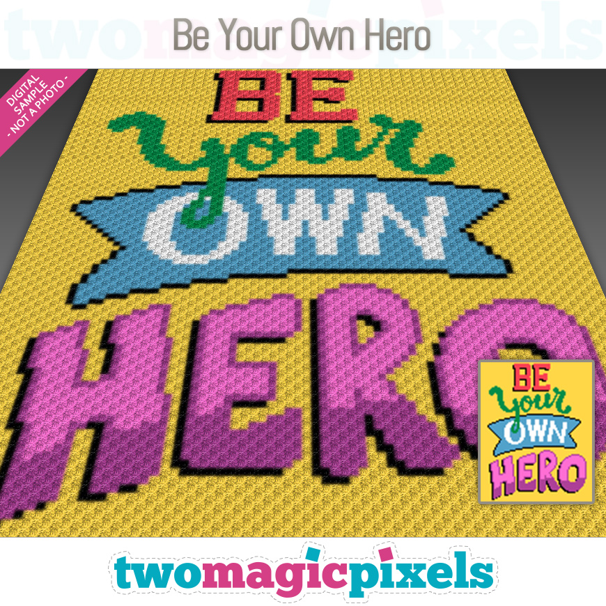 Be Your Own Hero by Two Magic Pixels