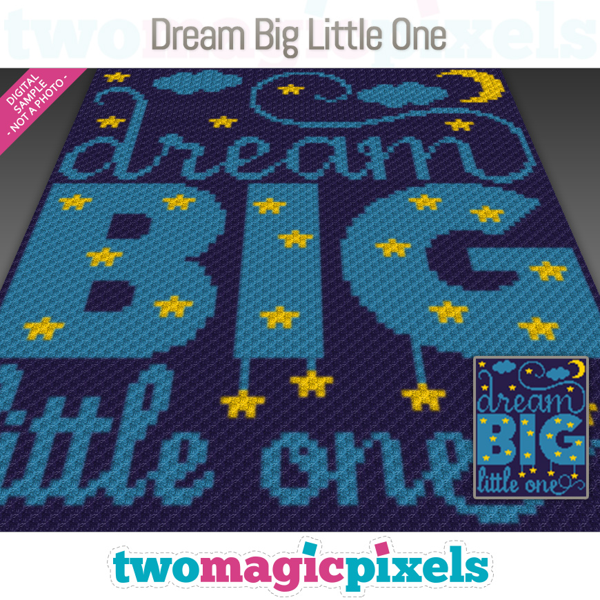 Dream Big Little One by Two Magic Pixels