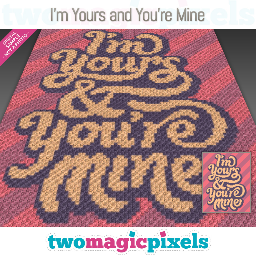 I'm Yours and You're Mine by Two Magic Pixels