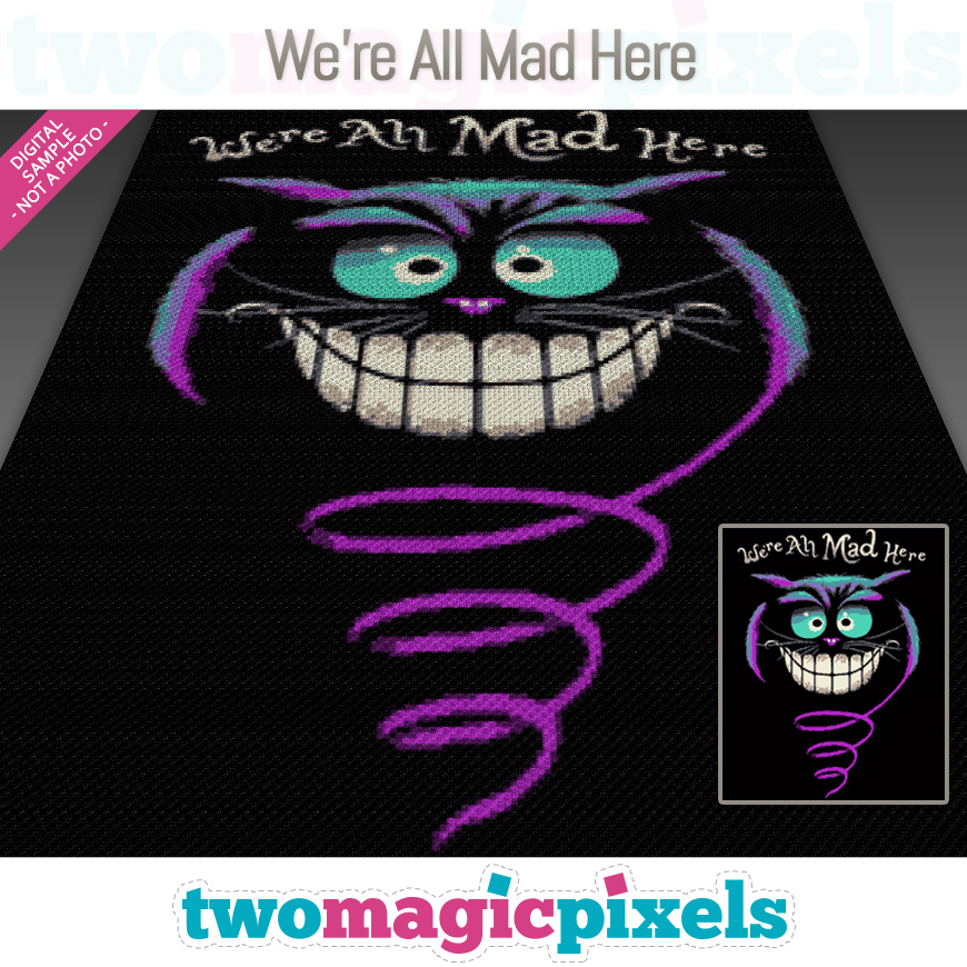 We're All Mad Here by Two Magic Pixels