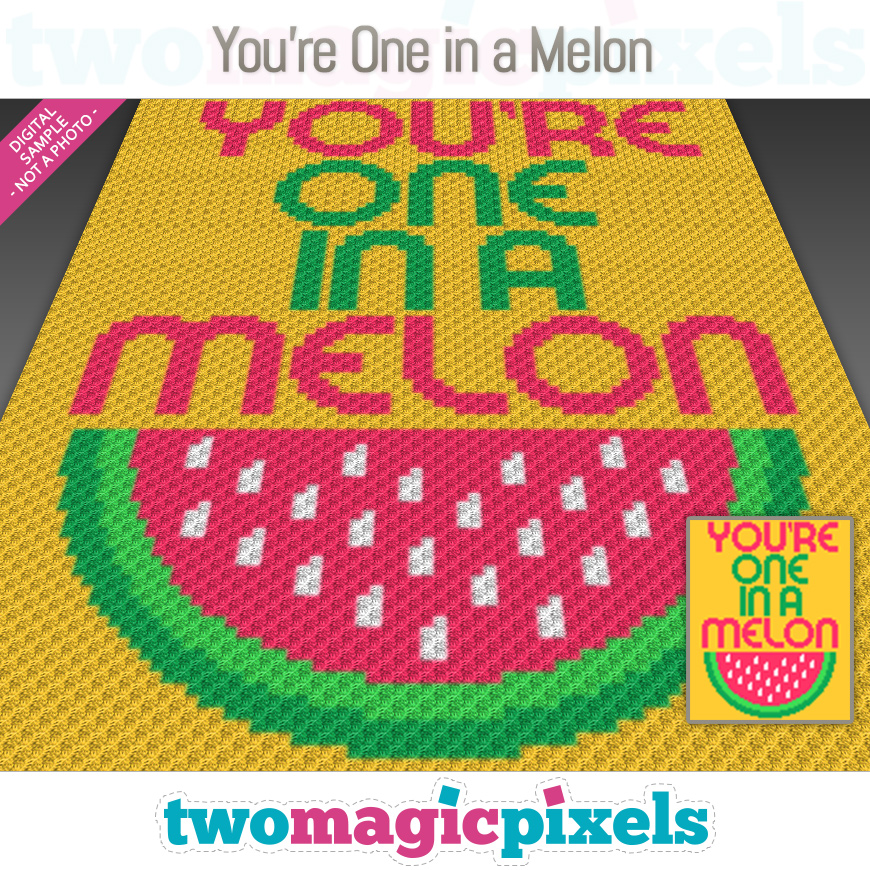 You're One in a Melon by Two Magic Pixels