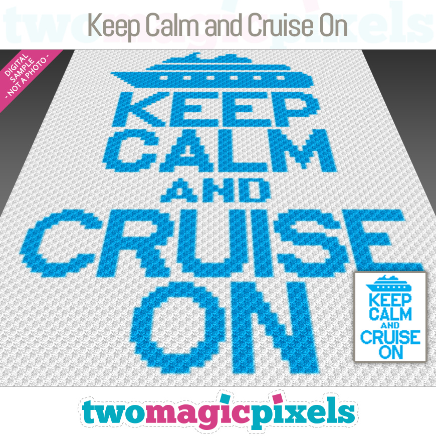 Keep Calm and Cruise On by Two Magic Pixels