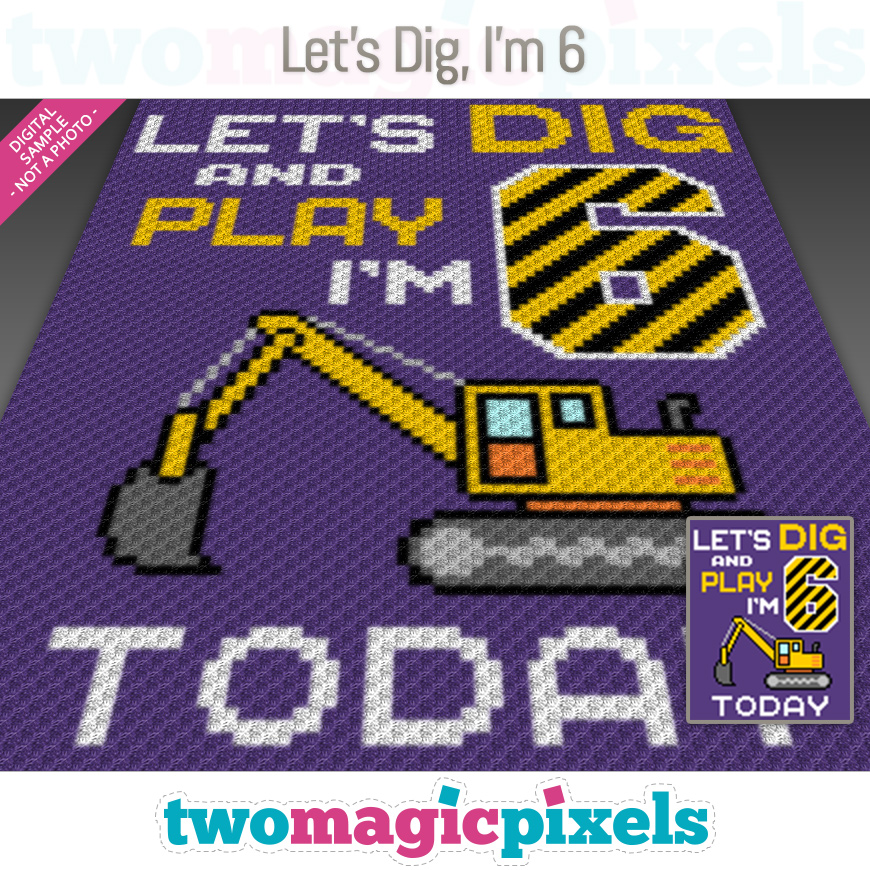 Let's Dig, I'm 6 by Two Magic Pixels