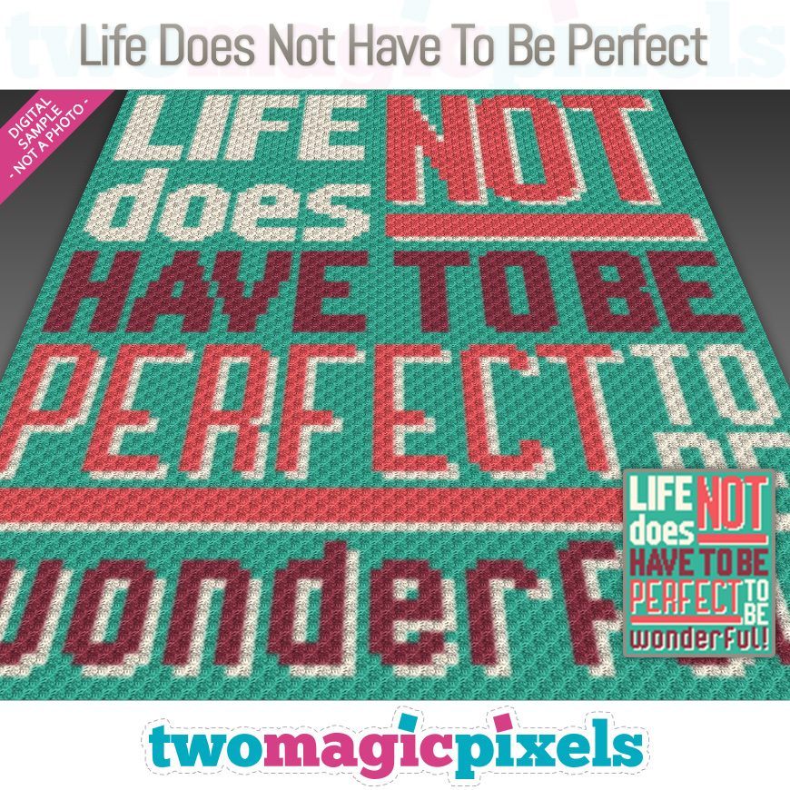 Life Does Not Have To Be Perfect by Two Magic Pixels
