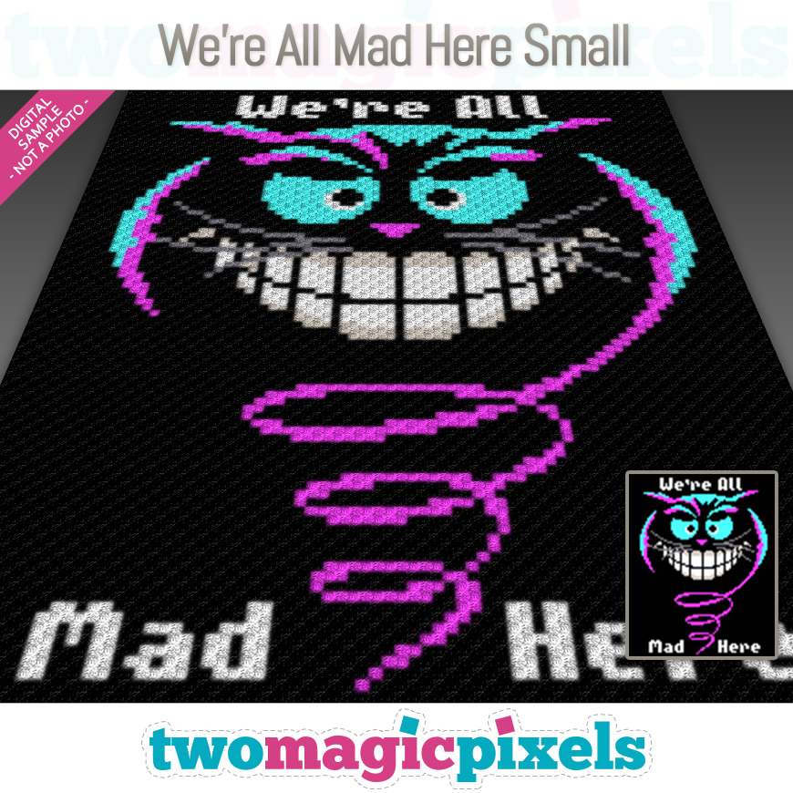 We're All Mad Here Small by Two Magic Pixels