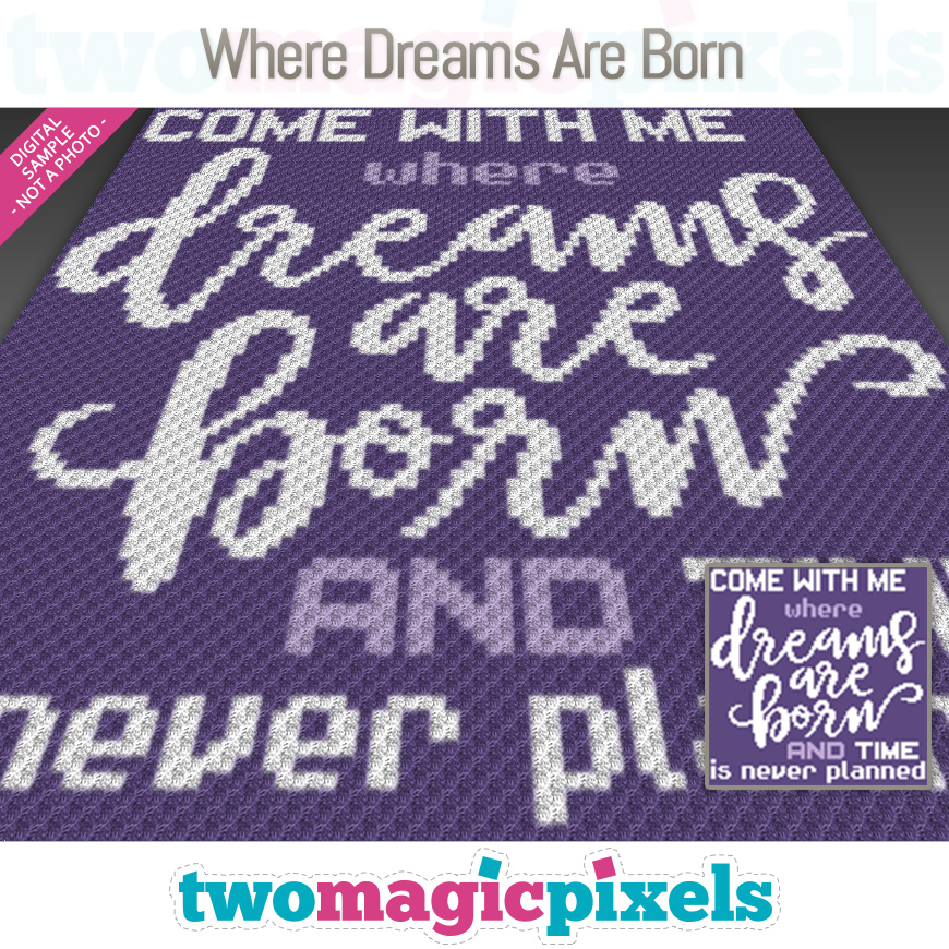 Where Dreams Are Born by Two Magic Pixels